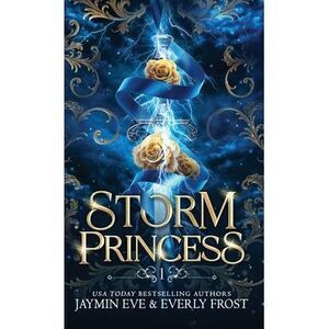 Storm Princess: Book 1 -- Jaymin Eve